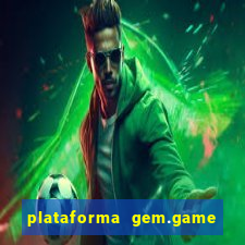 plataforma gem.game é confiável